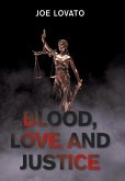 Blood, Love and Justice
