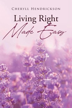 Living Right Made Easy - Hendrickson, Cheryll