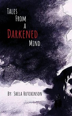 Tales of a Darkened Mind - Hutchinson, Shela