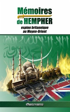 Mémoires de Hempher, espion britannique au Moyen-Orient Mémoires de Hempher, espion britannique au Moyen-Orient