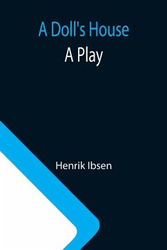 A Doll's House - Ibsen, Henrik