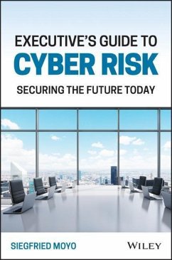Executive's Guide to Cyber Risk - Moyo, Siegfried