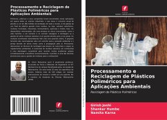 Processamento e Reciclagem de Plásticos Poliméricos para Aplicações Ambientais - Joshi, Girish;Humbe, Shankar;Karna, Namita