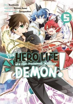 The Hero Life of a (Self-Proclaimed) Mediocre Demon! 5 - Amaui, Shiroichi