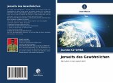 Jenseits des Gewöhnlichen