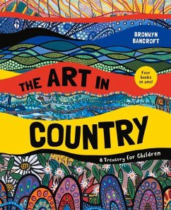 The Art in Country: A Treasury for Children - Bancroft, Bronwyn