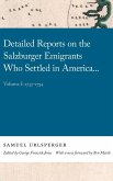 Detailed Reports on the Salzburger Emigrants Who Settled in America...