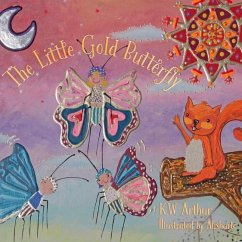 The Little Gold Butterfly - Arthur, K. W.