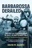 Barbarossa Derailed: The Battle for Smolensk 10 July-10 September 1941: Volume 3 - The Documentary Companion. the Documentary Companion. Tables, Order
