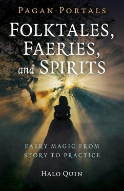 Pagan Portals - Folktales, Faeries, and Spirits - Quin, Halo