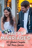 Happy Marriages: 30 Global Couples Tell Their Stories