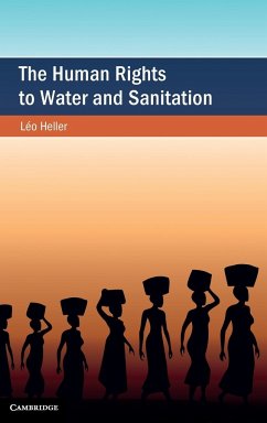 The Human Rights to Water and Sanitation - Heller, Le¿o
