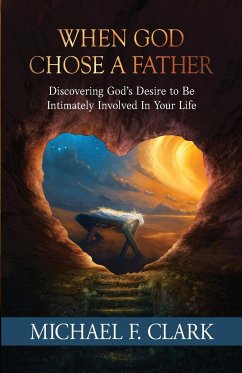 When God Chose a Father - Clark, Michael F