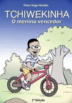 Tchiwekinha: O Menino Vencedor - Mendes, Victor Hugo