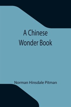 A Chinese Wonder Book - Hinsdale Pitman, Norman