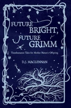 Future Bright, Future Grimm - MacLennan, D J