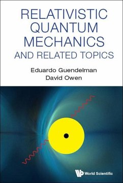 Relativistic Quantum Mechanics and Related Topics - Guendelman, Eduardo; Owen, David