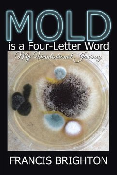 Mold Is a Four-Letter Word: My Unintentional Journey - Brighton, Francis