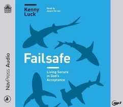 Failsafe: Living Secure in God's Acceptance - Luck, Kenny