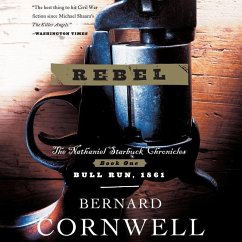 Rebel: The Nathaniel Starbuck Chronicles: Book One - Cornwell, Bernard