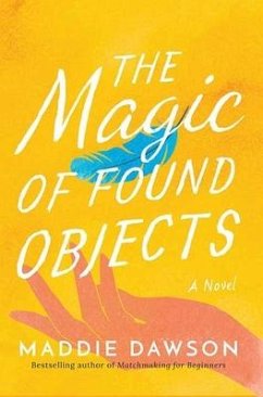 The Magic of Found Objects - Dawson, Maddie