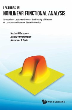 Lectures in Nonlinear Functional Analysis - Maxim O Korpusov; Alexey V Ovchinnikov; Alexander A Panin