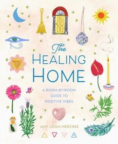 The Healing Home - Mercree, Amy Leigh
