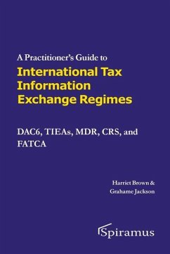 A Practitioner's Guide to International Tax Information Exchange Regimes - Jackson, Grahame; Brown, Harriet