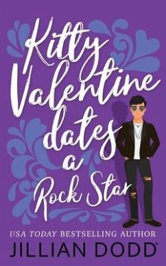 Kitty Valentine Dates a Rock Star - Dodd, Jillian