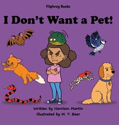 I Don't Want a Pet! - Martin, Harrison