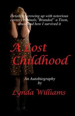 A Lost Childhood: A Retrospective - Williams, Lynda