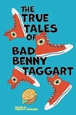 The True Tales of Bad Benny Taggart