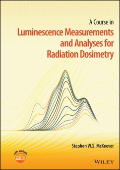 A Course in Luminescence Measurements and Analyses for Radiation Dosimetry - McKeever, Stephen W. S. (Oklahoma State University)