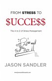 From Stress To Success: The A to Z of Stress Management