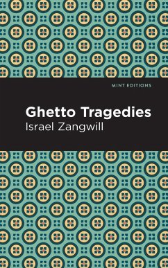 Ghetto Tragedies - Zangwill, Israel