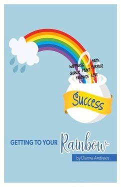 Getting to Your Rainbow: Success - Andrews, Dianne