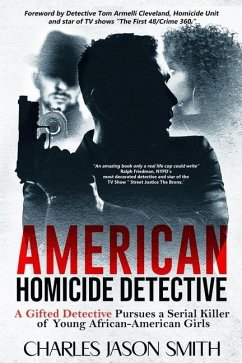 American Homicide Detective: A Gifted Detective Pursues a Serial Killer - Smith, Charles J.
