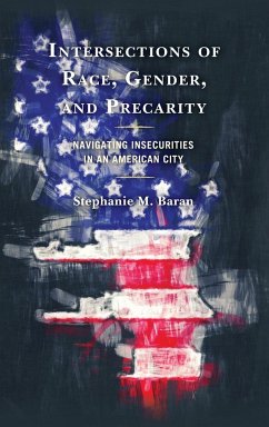 Intersections of Race, Gender, and Precarity - Baran, Stephanie M.