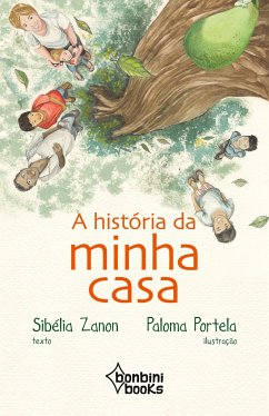 A história da minha casa - Zanon, Sibélia