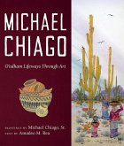 Michael Chiago: O'Odham Lifeways Through Art