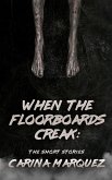 When The Floorboards Creak
