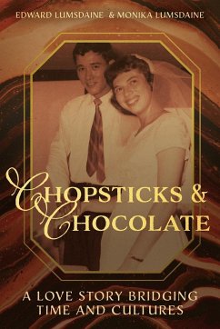 Chopsticks and Chocolate - Lumsdaine, Edward; Lumsdaine, Monika