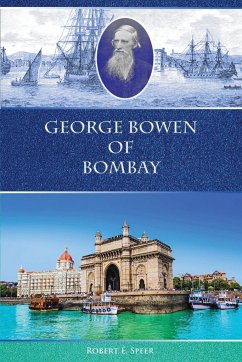 George Bowen of Bombay - Speer, Robert E.