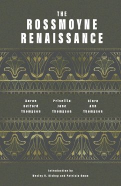 The Rossmoyne Renaissance - Thompson, Aaron Belford; Thompson, Priscilla Jane; Thompson, Clara Ann