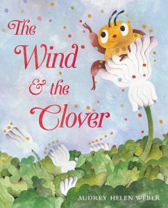 The Wind & the Clover - Weber, Audrey H