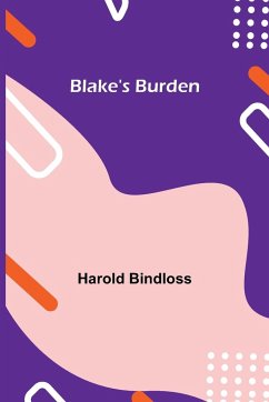 Blake's Burden - Bindloss, Harold