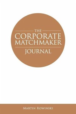 The Corporate Matchmaker Journal - Rowinski, Martin