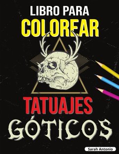 Libro para Colorear de Tatuajes Góticos - Antonio, Sarah