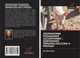 ¿RÓDSKÓRNE PODAWANIE SZCZEPIONEK I ODPOWIED¿ IMMUNOLOGICZNA U PROSI¿T