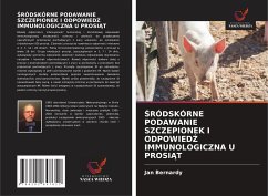 ¿RÓDSKÓRNE PODAWANIE SZCZEPIONEK I ODPOWIED¿ IMMUNOLOGICZNA U PROSI¿T - Bernardy, Jan